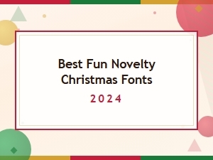 Discover the Best Fun Novelty Christmas Fonts for 2024