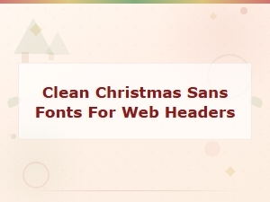 Clean Christmas Sans Fonts for Modern Web Headers