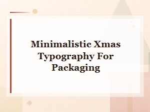 Minimalist Christmas Typography for Modern Packaging