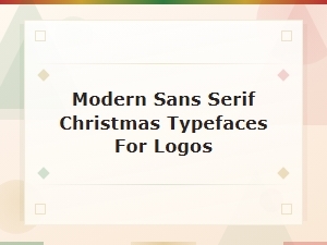 Modern Sans Serif Christmas Typefaces for Logos