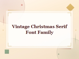 Explore Our Vintage Christmas Serif Font Family